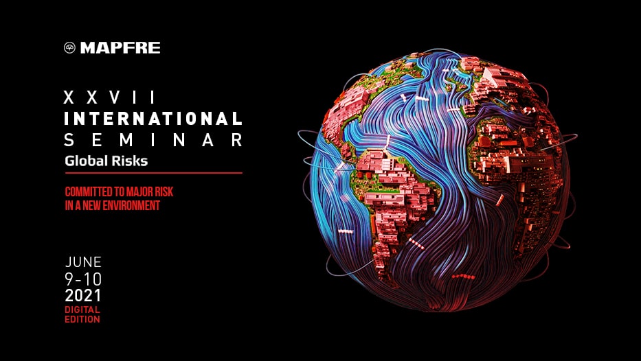 MAPFRE’s upcoming XXVII International Global Risks Seminar